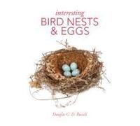 Interesting Bird Nests And Eggs