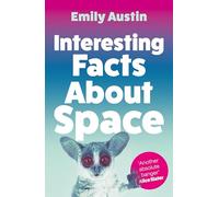 Interesting Facts About Space: The charming, laugh-out-loud literary novel about family, friendship and love
