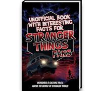 Interesting Facts for Stranger Things Fans - Stranger Things Book with over 300 Facts and Trivia About the Stranger Things Series | Stranger Things Gift Stranger Things Girls Teens