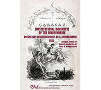 Interesting Official Documents Relating To The United Provinces Of Venezuela / Documentos Oficiales Interesantes Relativos A Las Provincias Unidas De Venezuela. London 1812
