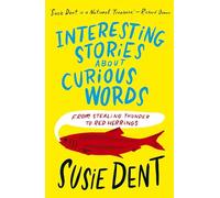 Interesting Stories about Curious Words: From Stealing Thunder to Red Herrings