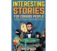 Interesting Stories For Curious People - Bill ONeill - Lak Publishing - Livre en Anglais - Paperback Bill ONeillBill ONeill (Auteur)