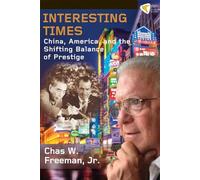Interesting Times: China, America, and the Shifting Balance of Prestige