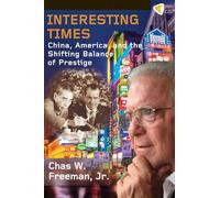 Interesting Times: China, America, and the Shifting Balance of Prestige
