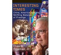 Interesting Times: China, America, and the Shifting Balance of Prestige