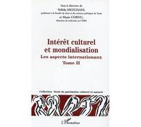 Intérêt culturel et mondialisation Les protections nationales - Tome 2 - Marie Cornu - L'harmattan - broché - Etude
