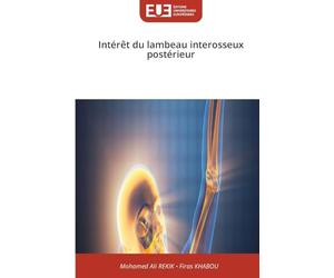 Intérêt du lambeau interosseux postérieur