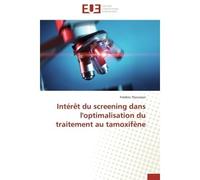 Intérêt du screening dans l'optimalisation du traitement au tamoxifène - Frédéric Peyrusson - Universitaires Europeennes - broché - Etude