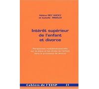 Interet Superieur De L'enfant Et Divorce - Perspective Multidimensionnelle Sur La Place Et Les Droits De L'enfant Dans Le Processus De Divorce