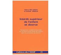 Interet Superieur De L'enfant Et Divorce - Perspective Multidimensionnelle Sur La Place Et Les Droits De L'enfant Dans Le Processus De Divorce