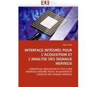 Interface Intégrée Pour L'acquisition Et L'analyse Des Signaux Nerveux