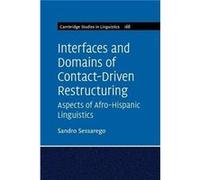 Interfaces and Domains of ContactDriven Restructuring Volume 168 by Sessarego & Sandro University of Texas & Austin Sessarego Sandro University of Texas Austin (Auteur)