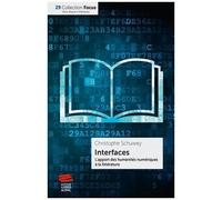 Interfaces - L'apport Des Humanités Numériques À La Littérature