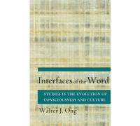 Interfaces of the Word: Studies in the Evolution of Consciousness and Culture