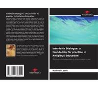 Interfaith Dialogue: A Foundation For Practice In Religious Education