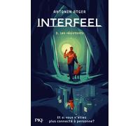 Interfeel - tome 2 Les résistants - Antonin Atger - Pocket Jeunesse - broché - Roman adolescent