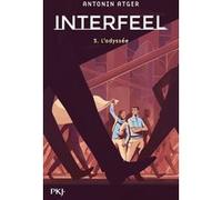 Interfeel - tome 3 L'Odyssée Antonin Atger (Auteur)