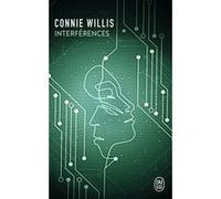 Interférences Connie Willis (Auteur), Leslie Damant-Jeandel (Traduction)