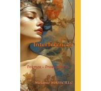 Interférences: Poèmes - Prose et vers
