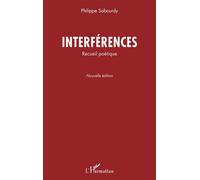 Interférences Recueil poétique Nouvelle édition - Nouvelle édition - Philippe Sabourdy - L'harmattan - broché - Poésie