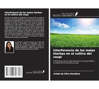 Interferencia de las malas hierbas en el cultivo del caupí: Interferencia de las malas hierbas en la productividad y la calidad de las semillas de caupí