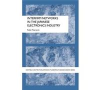 Interfirm Networks in the Japanese Electronics Industry by Ralph Paprzycki Paprzycki, Ralph, Paprzycki, R., Paprzycki Ralph (Auteur)