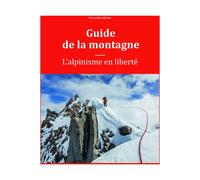 Interforum Guide De La Montagne - Alpinisme en liberté Blanc - Librairie et guides voyage