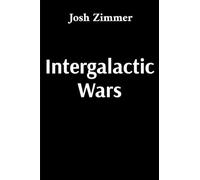 Intergalactic Wars: The Complete Collection