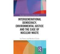 Intergenerational Democracy, Environmental Justice And The Case Of Nuclear Waste
