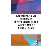 Démocratie intergénérationnelle, justice environnementale et déchets nucléaires – Routledge