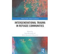 Intergenerational Trauma in Refugee Communities