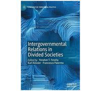 Intergovernmental Relations In Divided Societies