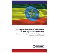 Intergovernmental Relations In Ethiopian Federalism