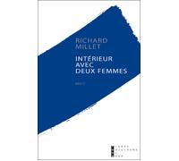 Intérieur Avec Deux Femmes Récit - Richard Millet - Pierre-Guillaume De Roux - broché - Roman
