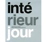 Intérieur jour: L'objet entre art et design dans la collection du Frac Ile-de-France (1CD audio)