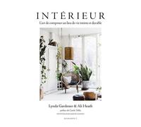 Intérieur: L'art de composer un lieu de vie intime et durable – Marabout