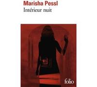 Intérieur nuit Marisha Pessl (Auteur), Clément Baude (Traduction)
