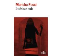 Marisha Pessl – Intérieur nuit – Traduit par Clément Baude – Poche (Gallimard)
