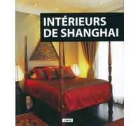 Intérieurs de Shanghai - Andrea Mingfai Chu - Links International - broché - Beau livre