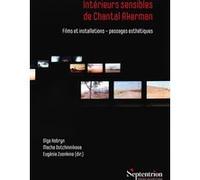 Intérieurs Sensibles De Chantal Akerman - Films Et Installations - Passages Esthétiques