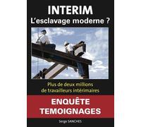 Intérim, L'esclavage Moderne ?