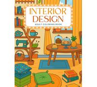 Interior Design Coloring Book for Adults: Coloring Pages with Detailed and Relaxing Designs of Homes