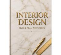 Interior Design & Floor Plan Notebook: Architectural Grid Paper for Room Layouts & Home Renovation: Large 8.5 x 11 Inches, 100 Pages of Quad Ruled Graph Paper for Space Planning and Drafting