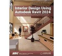 Interior Design Using Autodesk Revit 2024