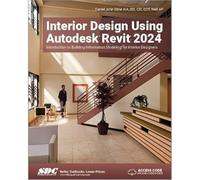 Interior Design Using Autodesk Revit 2024