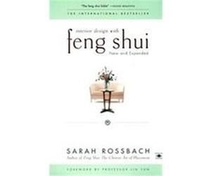 Interior Design With Feng Shui Sarah Rossbach (Auteur)