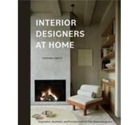 Interior Designers at Home by Stephen Crafti Stephen Crafti (Auteur)