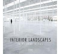 Interior Landscapes: A Visual Atlas