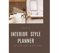 Interior Style Planner: design Your Dream Home Step by Step