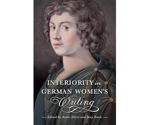 Interiority in German Women's Writing